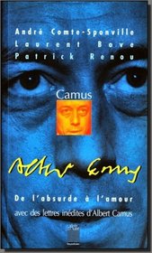 Camus: De l'absurde a l'amour : lettres inedites d'Albert Camus (French Edition)