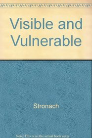 Visible and Vulnerable