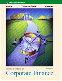 Fundamentals of Corporate Finance: Alternate Wall Street Journal Edition