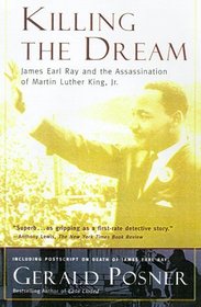Killing  the Dream: James Earl Ray and the Assassination of Martin Luther King, Jr.