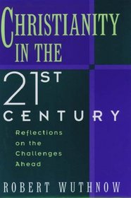Christianity in the Twenty-First Century: Reflections on the Challenges Ahead