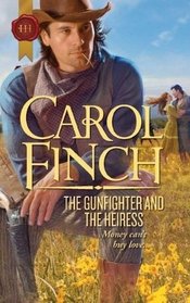 The Gunfighter and the Heiress (Harlequin Historical, No 1051)