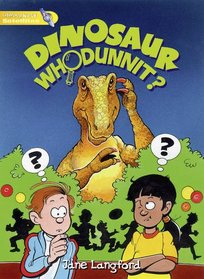 Literacy World Satellites: Fiction: Dinosaur Whodunnit: Student Guide