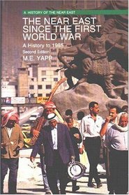 The Near East Since the First World War: A History to 1995 (2nd Edition)