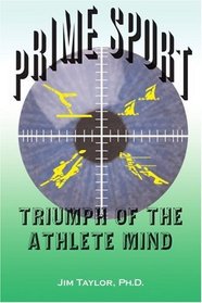 Prime Sport: Triumph of the Athlete Mind