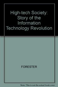 High-tech Society: Story of the Information Technology Revolution