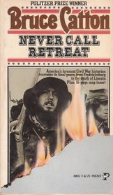 Never Call Retreat (Centennial History of the Civil War, Bk 3)