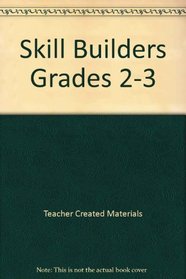 Skill Builders Grades 2-3 (Skill Builders)