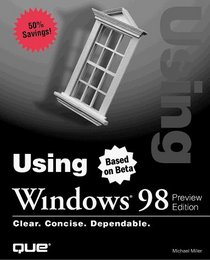 Using Windows 98: Preview Edition (Using)