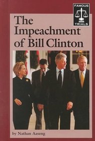 Famous Trials - The Impeachment of Bill Clinton (Famous Trials)