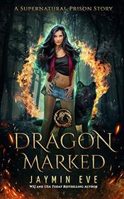 Dragon Marked (Supernatural Prison)