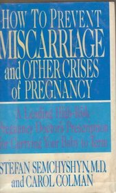How to Prevent Miscarriage and Other Crises of Pregnancy
