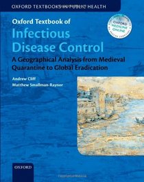The Control of Epidemic Communicable Diseases in Humans: A spatial perspective (Oxford Textbooks in Public Health)