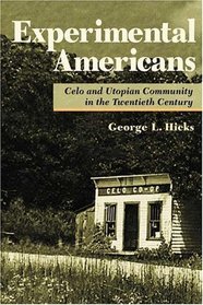 Experimental Americans: Celo and Utopian Community in the Twentieth Century