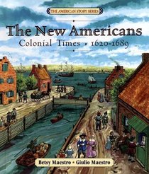 New Americans: Colonial Times, 1620-1689 (American Story)