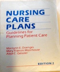 Nursing Care Plans: Guidelines for Planning Patient Care