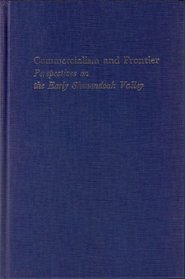 Commercialism and Frontier: Perspectives on the Early Shenandoah Valley