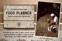 The Appalachian Trail Food Planner: Recipes and Menus for a 2,000-Mile Hike