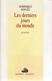 Les derniers jours du monde: Roman (French Edition)