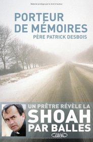 Porteur de mmoires (French Edition)