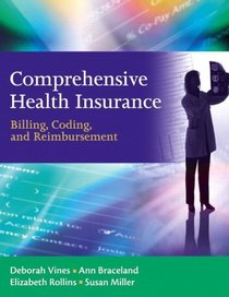 Comprehensive Health Insurance: Billing, Coding and Reimbursement Value Package (includes Student Workbook for Comprehensive Health Insurance: Billing, Coding and Reimbursement)