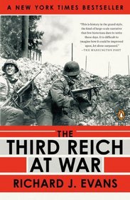 The Third Reich at War: 1939 - 1945