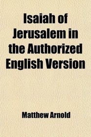 Isaiah of Jerusalem in the Authorized English Version