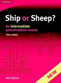 Ship or Sheep? Student's Book: An Intermediate Pronunciation Course (Face2face S.)