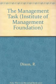 The Management Task (Institute of Management Series)