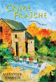 Crime Fraiche (Capucine Culinary, Bk 2)