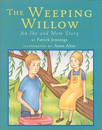 The Weeping Willow:  An Ike and Mem Story