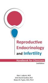 Reproductive Endocrinology and Infertility, Handbook for Clinicians