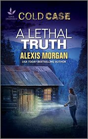 A Lethal Truth (Love Inspired: Cold Case)