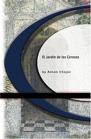 El Jardn de los Cerezos (Spanish Edition)