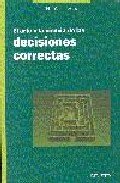 Arte y La Ciencia de Las Decisiones Correcta (Spanish Edition)
