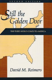 Still the Golden Door : The Third World Comes to America