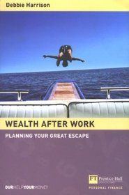 Wealth After Work: Planning Your Great Escape