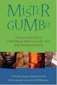 Mister Gumbo : Down and Dirty with Black Men on Life, Sex, and Relationships
