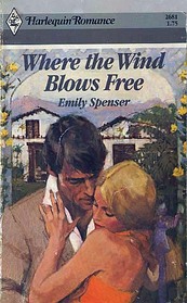 Where the Wind Blows Free (Harlequin Romance, No 2681)