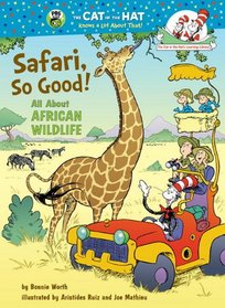 Safari, So Good!: All About African Wildlife (Cat in the Hat's Learning Library)