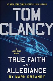 True Faith and Allegiance (Jack Ryan, Bk 22)