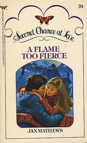 A Flame Too Fierce (Second Chance at Love, No 70)