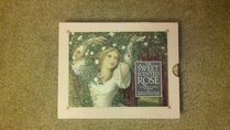 The Sweet Scented Rose: A Treasury of Verse and Prose