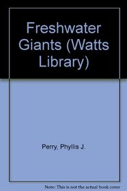 Freshwater Giants: Hippopotamus, River Dolphins, and Manatees (Watts Library)