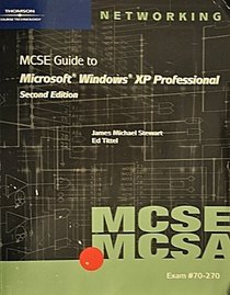 70-270 MCSE / MCSA Guide to Microsoft Windows XP Professional, Second Edition