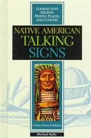 Native American Talking Signs (Looking Into the Past : Peoples, Places, and Customs)