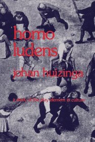 Homo Ludens: A Study of the Play-Element in Culture