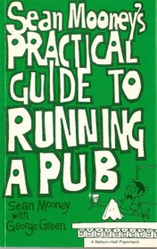 Sean Mooney's Practical Guide to Running a Pub