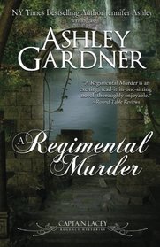 A Regimental Murder (Captain Lacey Regency Mysteries) (Volume 2)