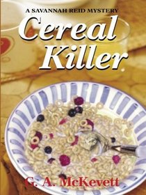 Cereal Killer (Savannah Reid, Bk 9) (Large Print)